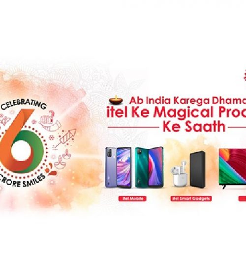 itel becomes Stronger and Bigger with 6 Crore Happy Customers in India in just 4 years
